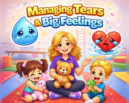 Managing Tears and Big Feelings