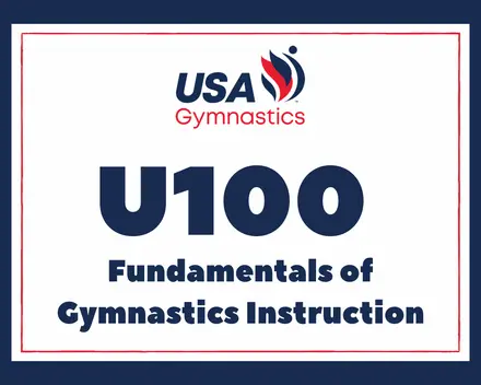 U100: Fundamentals of Gymnastics Instruction